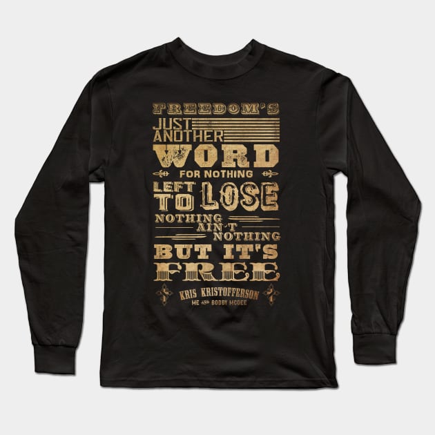 Me And Bobby McGee Inspired Lyrics Design Long Sleeve T-Shirt by HellwoodOutfitters